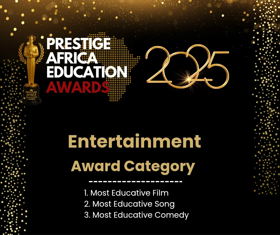 Entertainment in Education – Prestige Africa Education Awards 2025