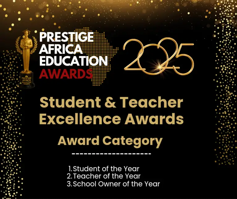 Student & Teacher Excellence Awards – Prestige Africa Education Awards 2025